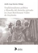 Tradicionalismo pol�tico y filosof�a del derecho privado en Juan Berchmans Vallet de Goytisolo