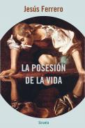 La posesi�n de la vida
