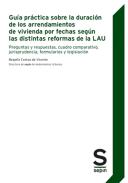 Gu�a pr�ctica sobre la duraci�n de los arrendamientos de vivienda por fechas seg�n las distintas reformas de la LAU