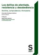 Los delitos de atentado, resistencia y desobediencia