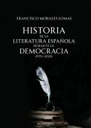 Historia de la literatura espa�ola durante la democracia (1975-2020)