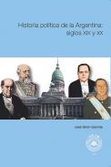 Historia pol�tica de la Argentina, siglos XIX y XX