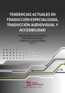 Tendencias actuales en traducci�n especializada, traducci�n audiovisual y accesibilidad