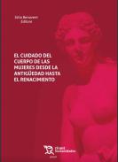 El cuidado del cuerpo de las mujeres desde la Antig�edad hasta el Renacimiento