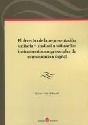 El derecho de la representaci�n unitaria y sindical a utilizar los instrumentos empresariales de comunicaci�n digital