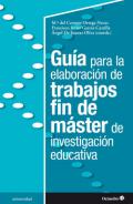 Gu�a para la elaboraci�n de trabajos fin de m�ster de investigaci�n educativa