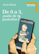 De 0 a 3, �nada de pantallas?