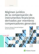 R�gimen jur�dico de la compensaci�n de instrumentos financieros derivados por miembros compensadores generales