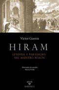 Hiram, leyenda y paradigma del Maestro Mas�n