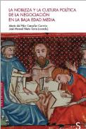 La nobleza y la cultura pol�tica de la negociaci�n en la Baja Edad Media