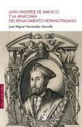 Juan Valverde de Amusco y la anatom�a del Renacimiento hispanoitaliano
