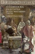 El confesor real en la Castilla de los Trast�mara, 1366-1504