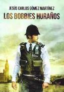 Los Bobbies hura�os
