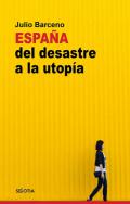 Espa�a, del desastre a la utop�a