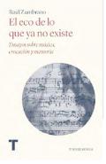 El eco de lo que ya no existe