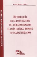 Metodolog�a en la investigaci�n del derecho romano