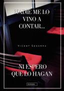 Nadie me lo vino a contar...