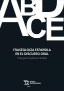 Fraseolog�a espa�ola en el discurso oral