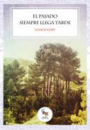 El pasado siempre llega tarde