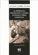 La represi�n franquista contra Gonzalo P�rez Casanova