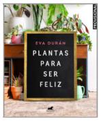 Plantas para ser feliz