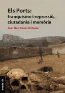 Els Ports: franquisme i repressi�, ciutadania i mem�ria