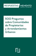 500 preguntas sobre comunidades de propietarios y arrendamientos urbanos