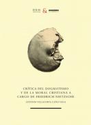 Cr�tica del dogmatismo y de la moral cristiana a cargo de Friedrich Nietzsche