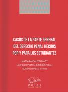 Casos de la parte general del derecho penal hechos por y para los estudiantes