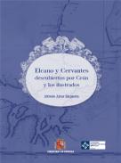 Elcano y Cervantes descubiertos por Ce�n y los ilustrados