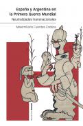 Espa�a y Argentina en la Primera Guerra Mundial