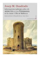 Informacions judicials sobre els addictes a la Germania en la ciutat i l'illa de Mallorca