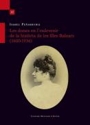 Les dones en l'esdevenir de la hist�ria de les Illes Balears (1600-1936)