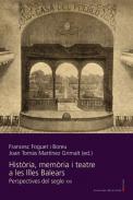 Hist�ria, mem�ria i teatre a les Illes Balears
