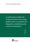 La protecci�n jur�dica de la marca frente al uso como palabra clave en motores de b�squeda y plataformas de comercio electr�nico