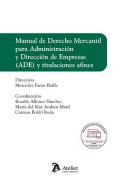 Manual de derecho mercantil para administraci�n y direcci�n de empresas (ADE) y titulaciones afines
