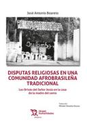 Disputas religiosas en una comunidad afrobrasile�a tradicional