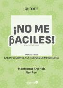 �No me baciles!