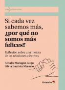 Si cada vez sabemos m�s, �por qu� no somos m�s felices?