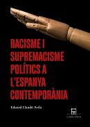 Racisme i supremacisme pol�tics a l'Espanya contempor�nia