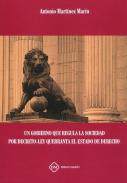 Un gobierno que regula la sociedad por Decreto-Ley quebranta el Estado de derecho