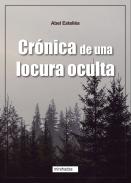 Cr�nica de una locura oculta