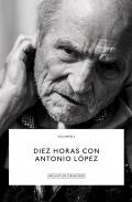 Diez horas con Antonio L�pez