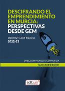 Descifrando el emprendimiento en Murcia: perspectivas desde GEM