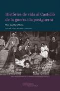Hist�ries de vida al Castell� de la guerra i la postguerra
