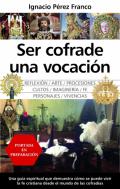 Ser cofrade, una vocaci�n