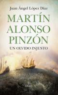 Mart�n Alonso Pinz�n, un olvido injusto