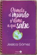 C�mete el mundo y dime a qu� sabe