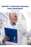 Gesti�n y direcci�n sanitaria para enfermer�a