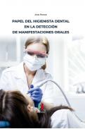 Papel del higienista dental en la detecci�n de manifestaciones orales